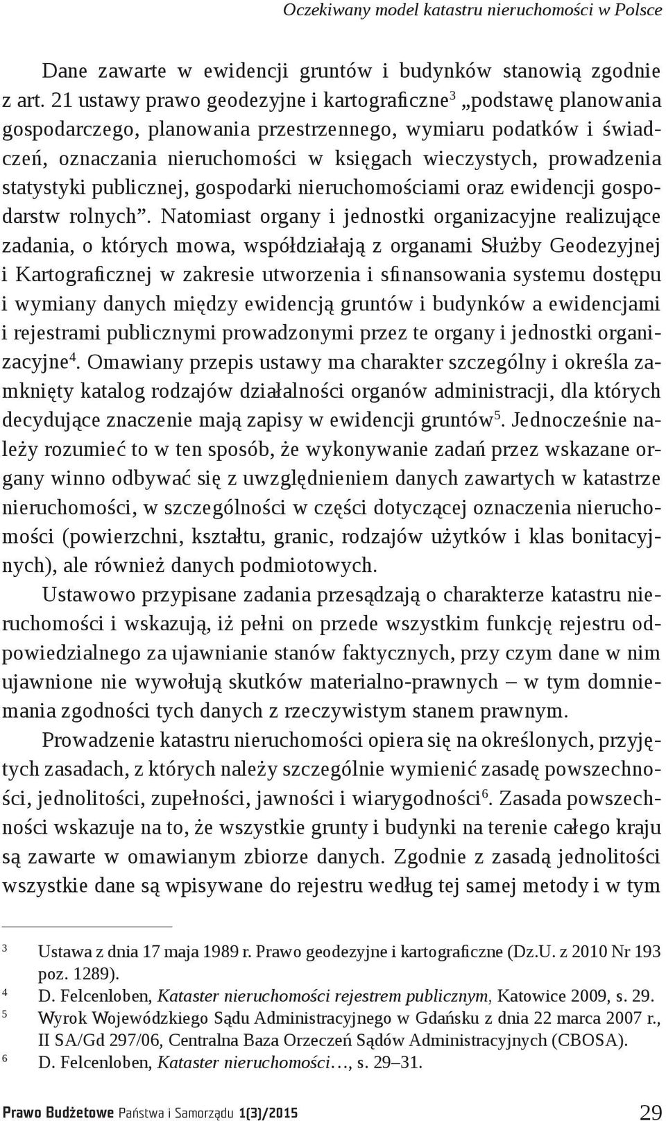 statystyki publicznej, gospodarki nieruchomościami oraz ewidencji gospodarstw rolnych.