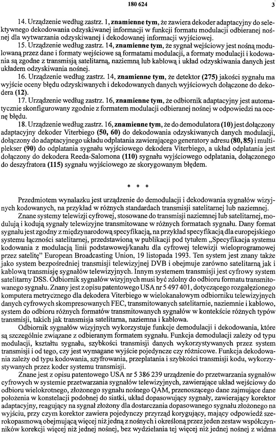 informacji wyjściowej. 15. Urządzenie według zastrz.