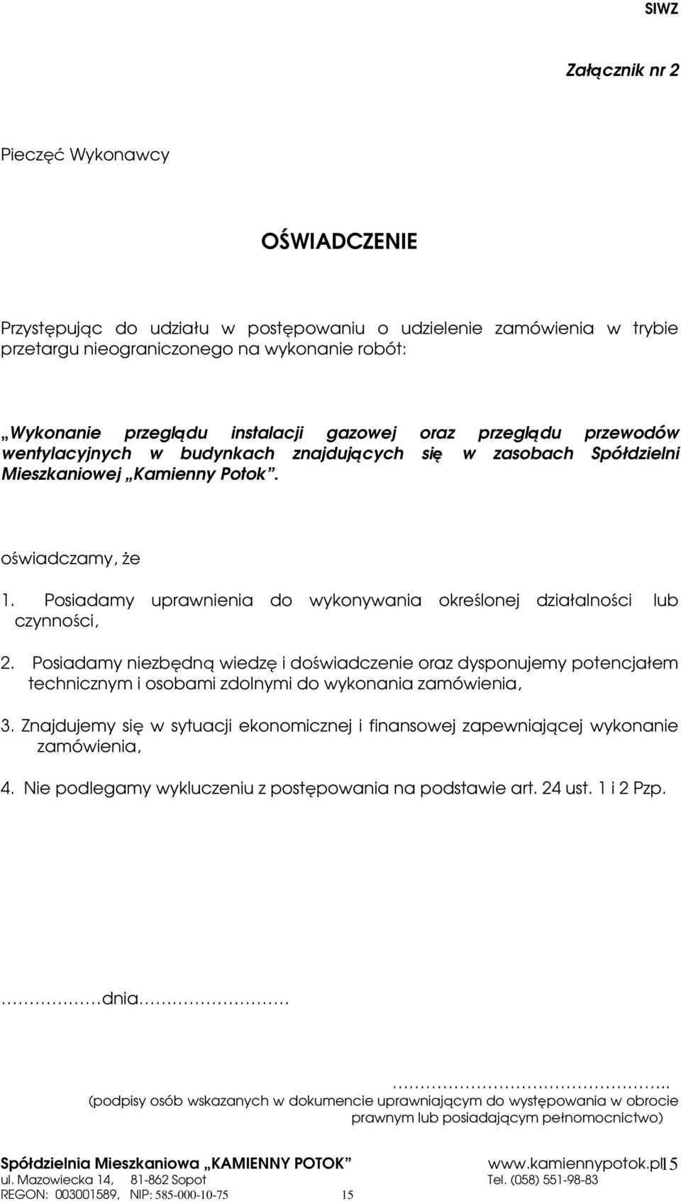 Posiadamy uprawnienia do wykonywania określonej działalności lub czynności, 2.