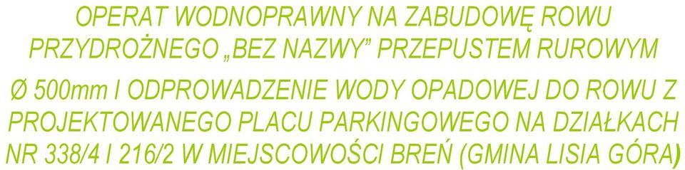 OPADOWEJ DO ROWU Z PROJEKTOWANEGO PLACU PARKINGOWEGO NA