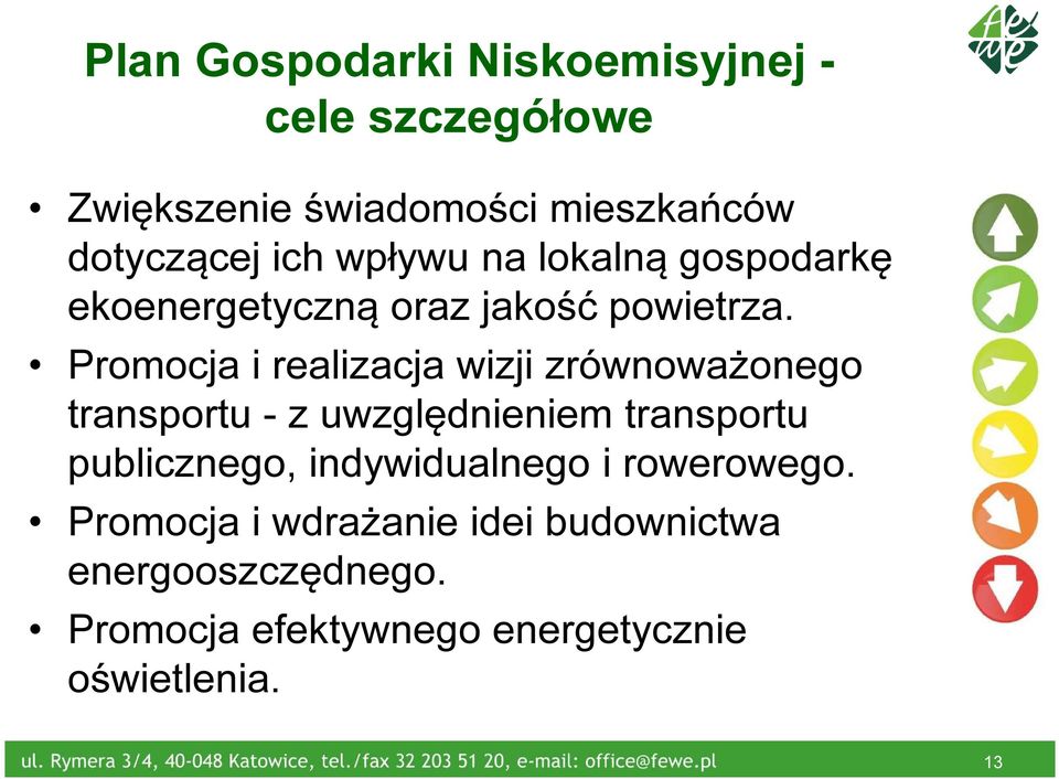 Promocja i realizacja wizji zrównoważonego transportu - z uwzględnieniem transportu publicznego,