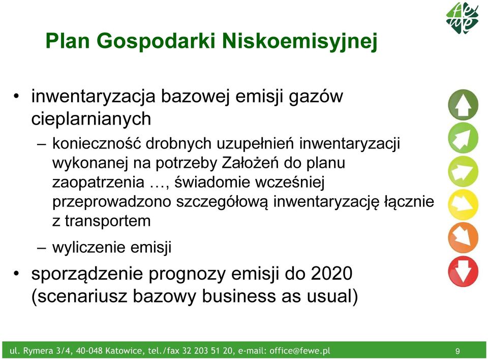 zaopatrzenia, świadomie wcześniej przeprowadzono szczegółową inwentaryzację łącznie z