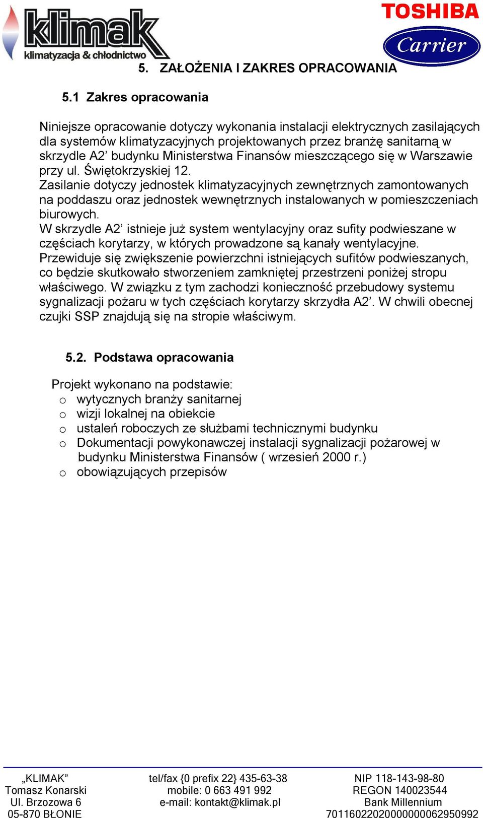 Finansów mieszczącego się w Warszawie przy ul. Świętokrzyskiej 12.