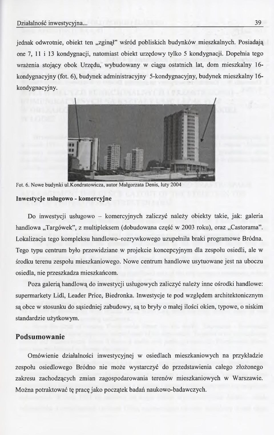 Fot. 6. Nowe budynki ul.