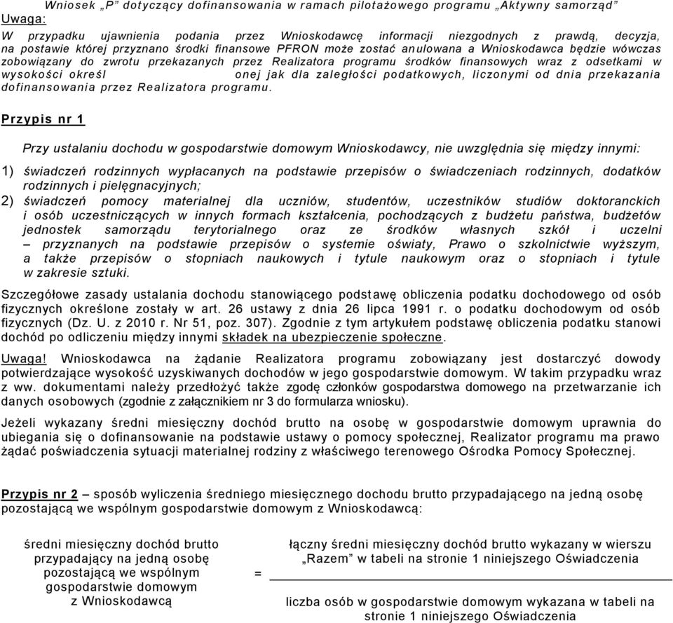 dofinansowania przez Realizatora programu.