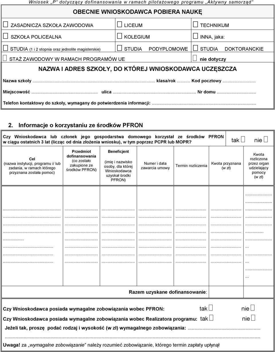 .. Telefon kontaktowy do szkoły, wymagany do potwierdzenia informacji:... 2.