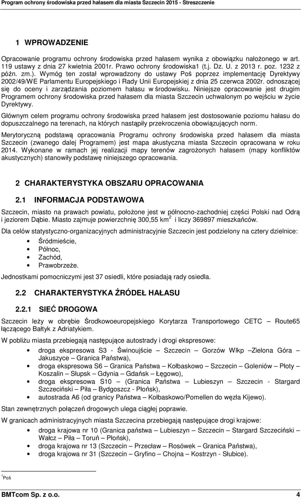 odnoszącej się do oceny i zarządzania poziomem hałasu w środowisku.