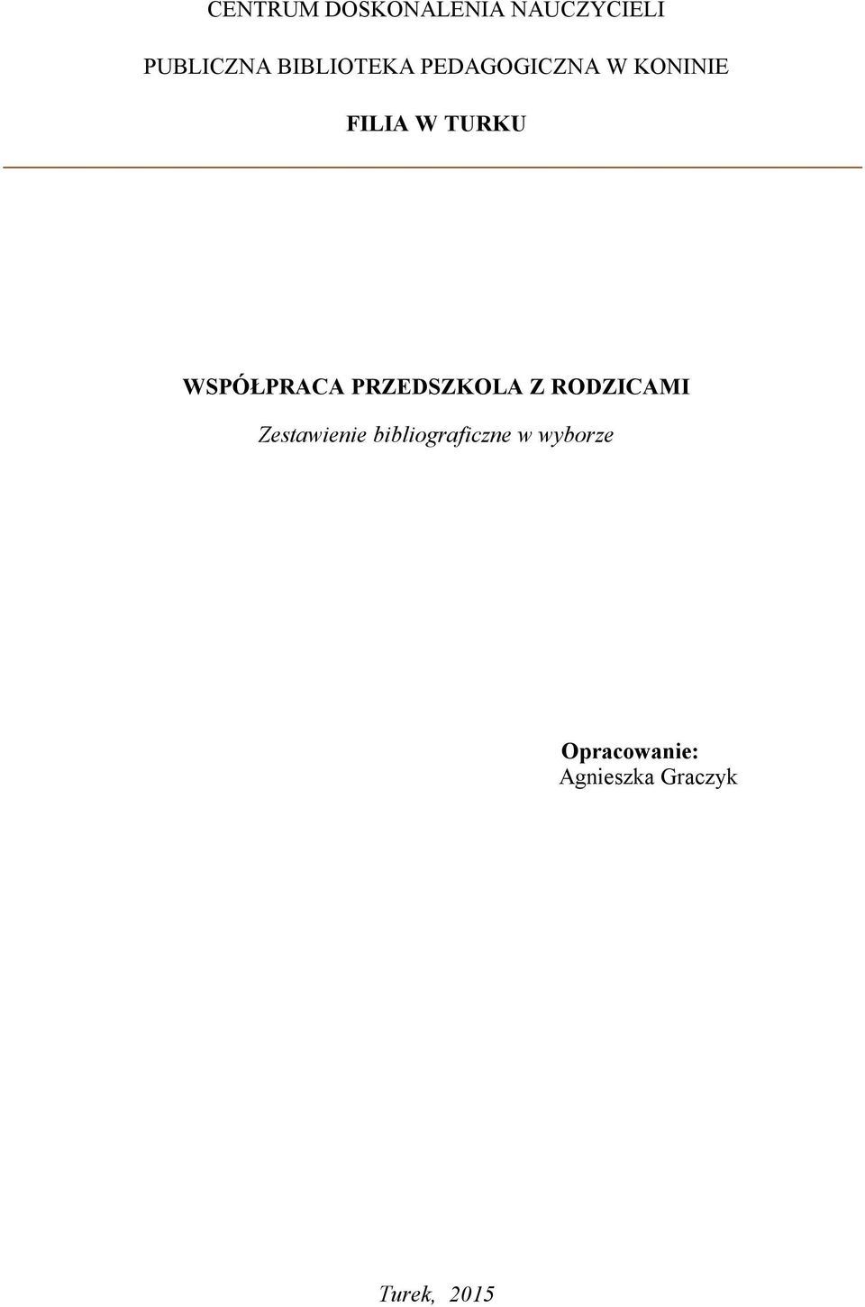 WSPÓŁPRACA PRZEDSZKOLA Z RODZICAMI Zestawienie