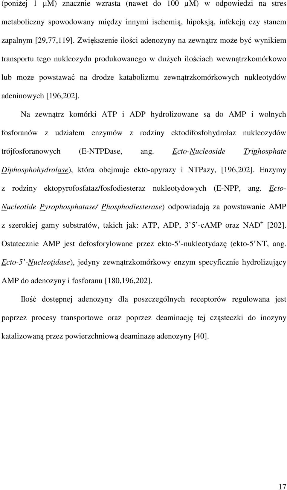 nukleotydów adeninowych [196,202].