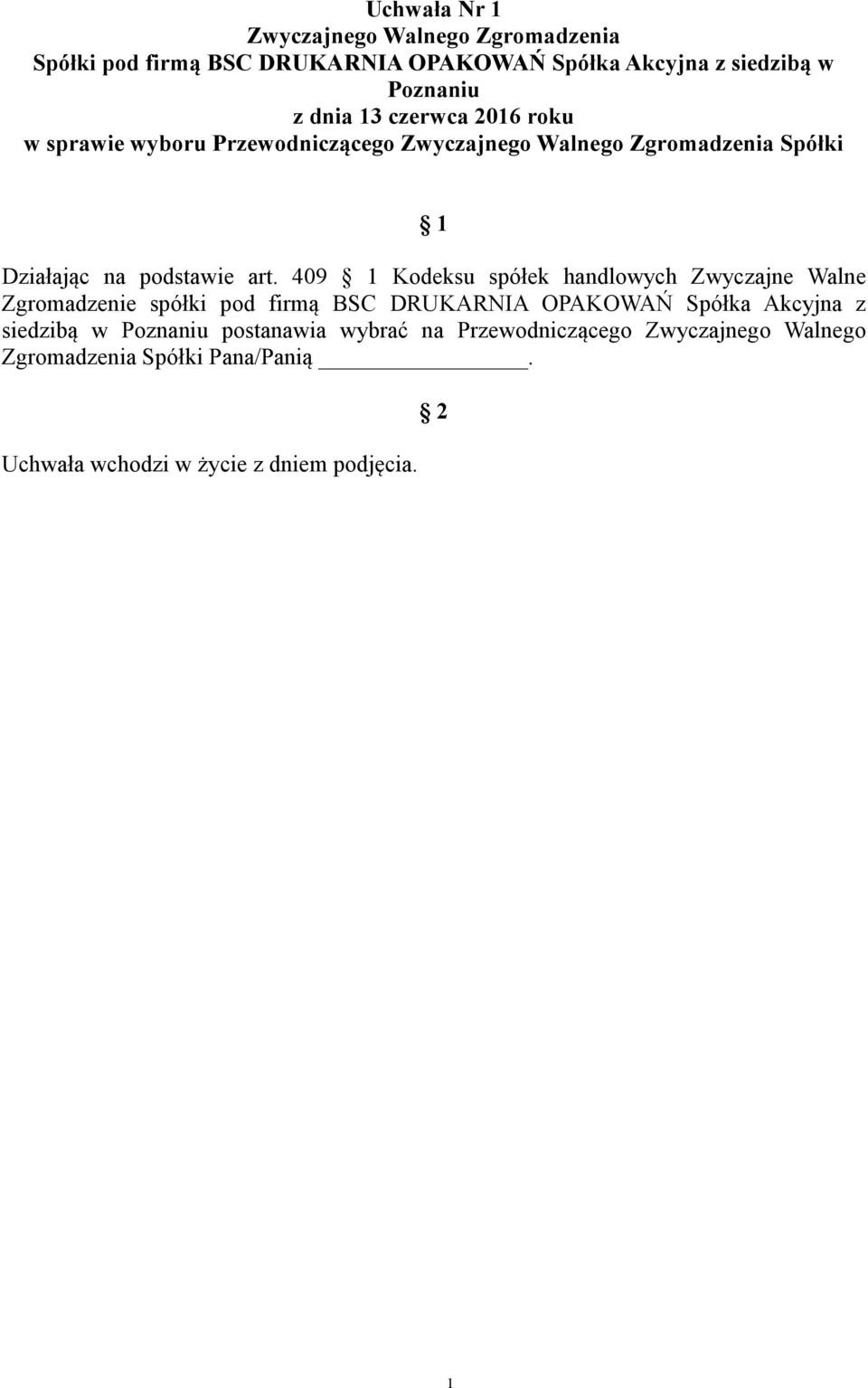 409 Kodeksu spółek handlowych Zwyczajne Walne Zgromadzenie spółki pod