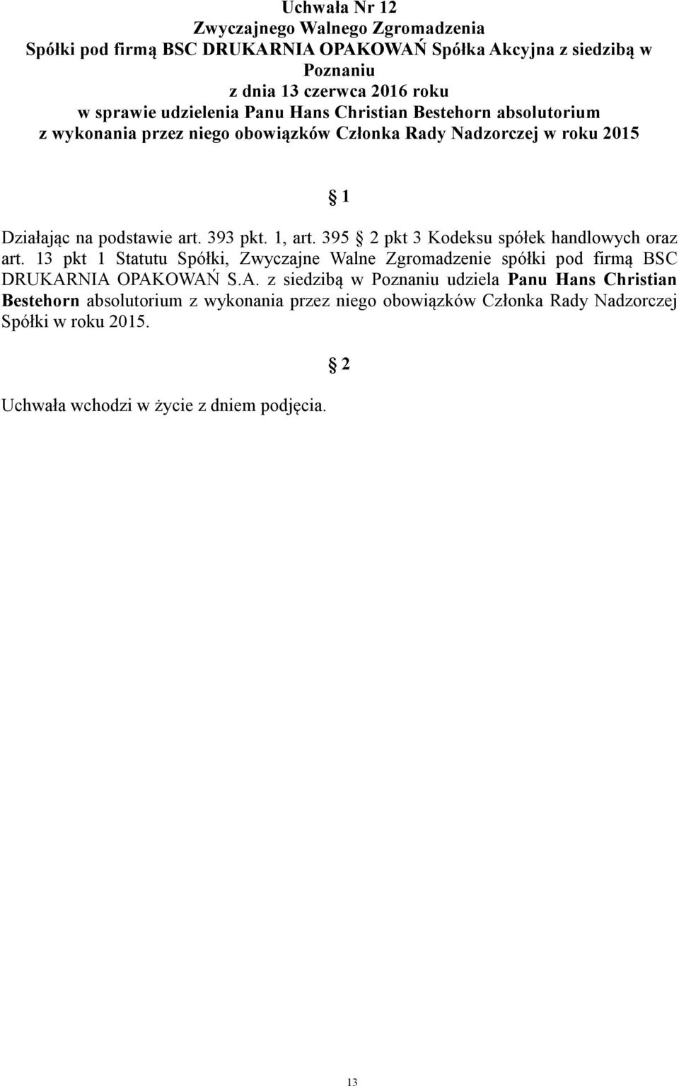 395 pkt 3 Kodeksu spółek handlowych oraz DRUKAR