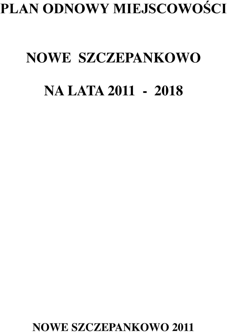 SZCZEPANKOWO NA LATA