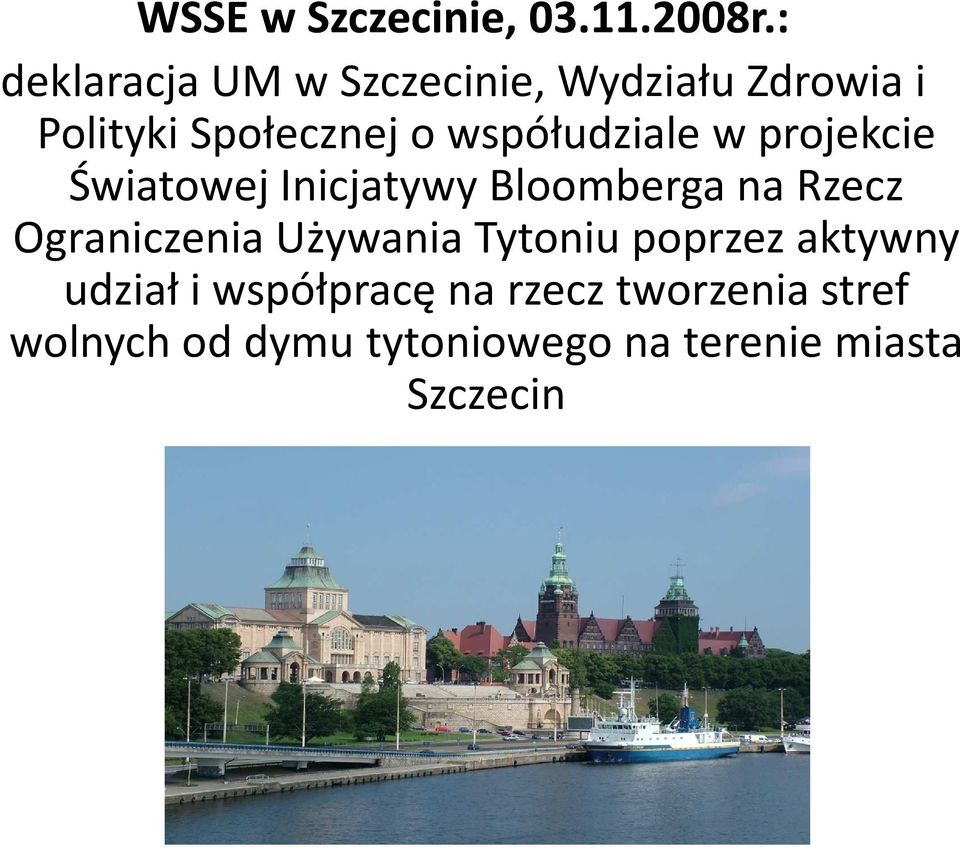 współudziale w projekcie Światowej Inicjatywy Bloomberga na Rzecz Ograniczenia