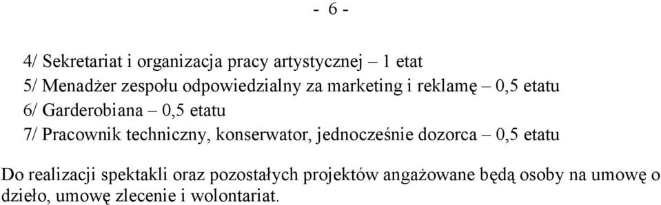 Pracownik techniczny, konserwator, jednocześnie dozorca 0,5 etatu Do realizacji