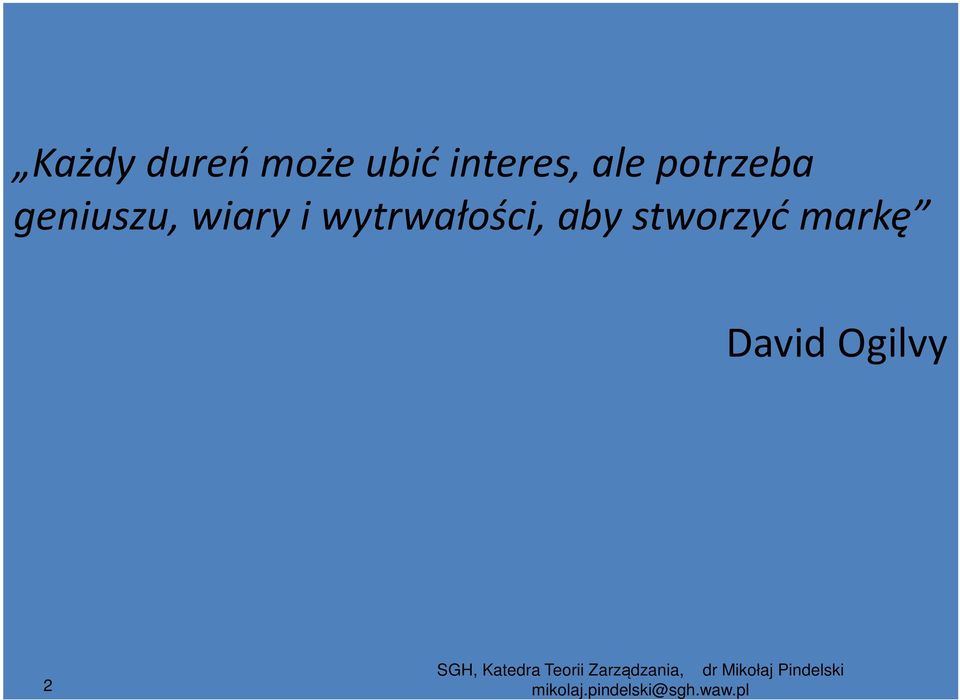markę David Ogilvy 2 SGH, Katedra Teorii
