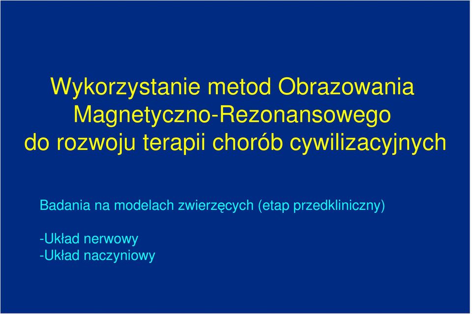 chorób cywilizacyjnych Badania na modelach