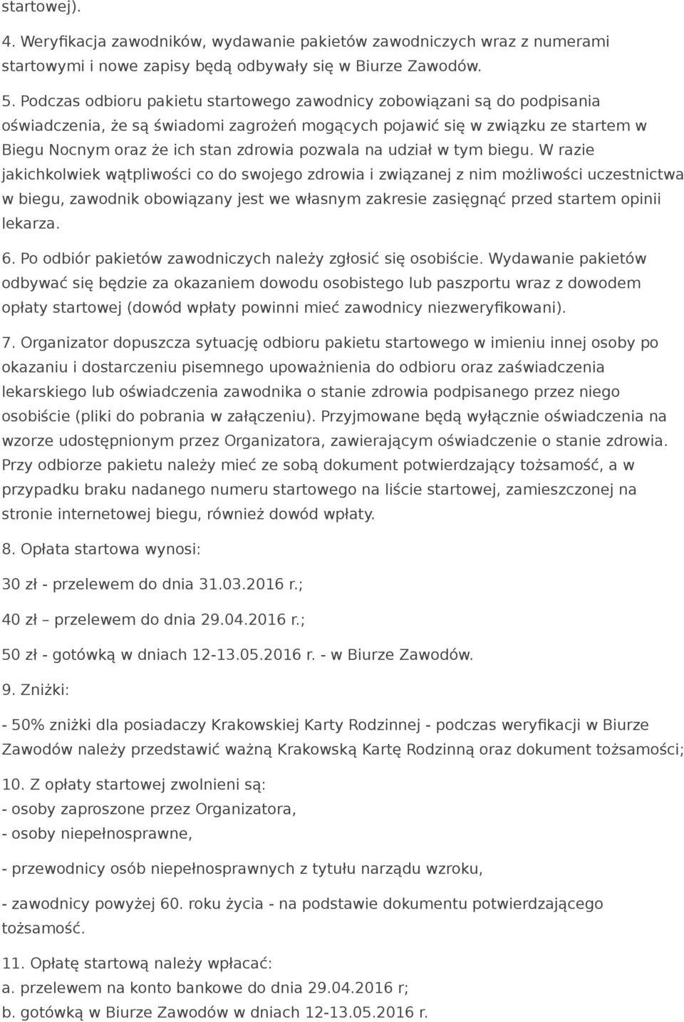 pozwala na udział w tym biegu.