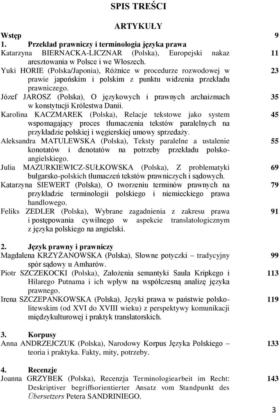 Józef JAROSZ (Polska), O językowych i prawnych archaizmach w konstytucji Królestwa Danii.