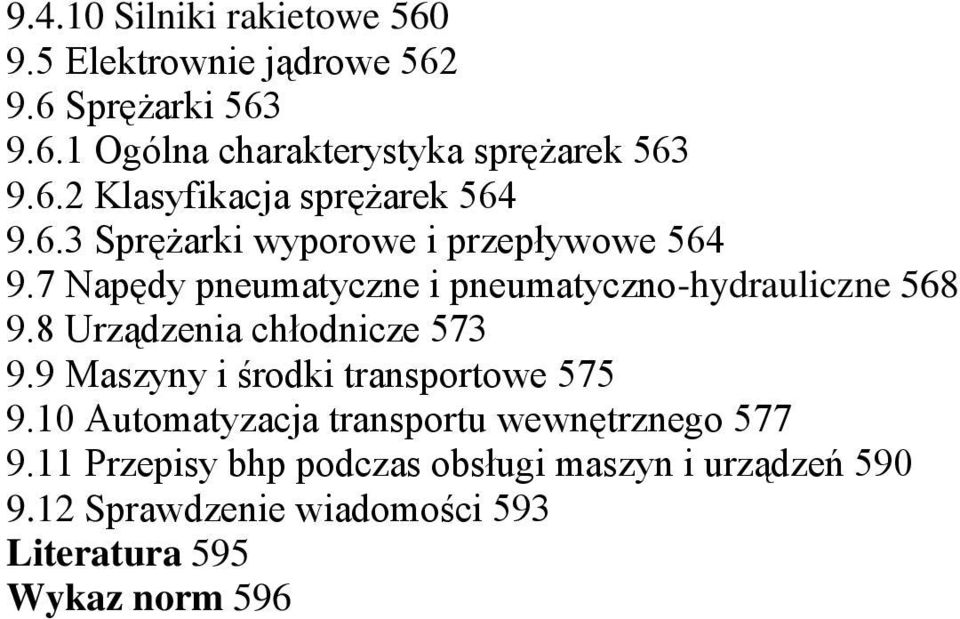 7 Napędy pneumatyczne i pneumatyczno-hydrauliczne 568 9.8 Urządzenia chłodnicze 573 9.