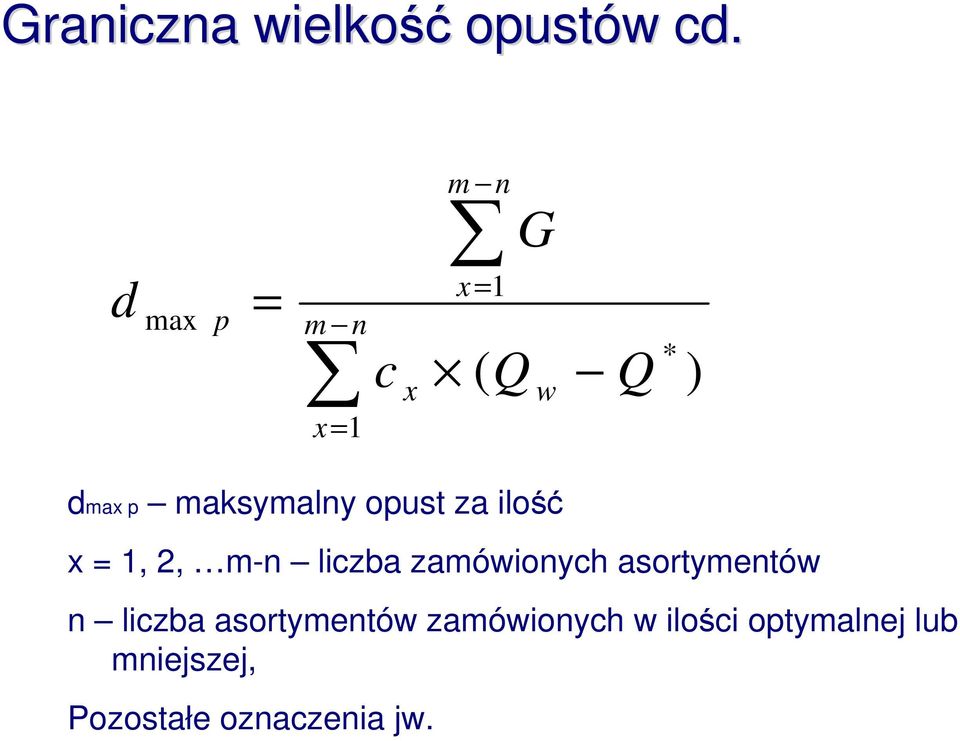 opust za ilość = 1, 2, m-n liczba zamówionych asortymentów n