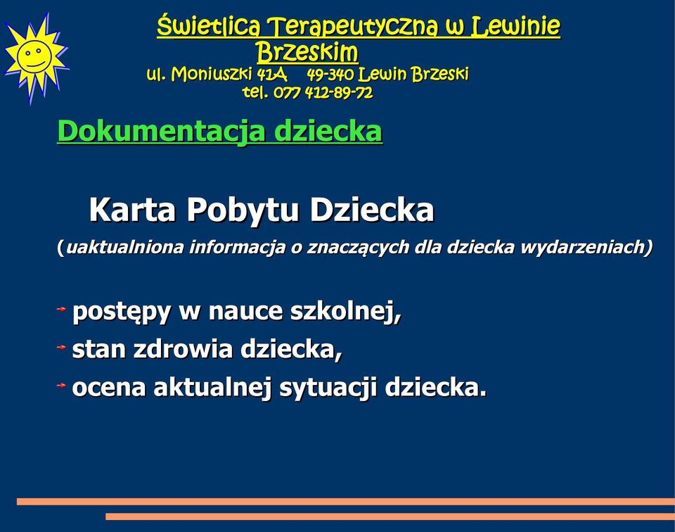 znaczących dla dziecka wydarzeniach) postępy w nauce