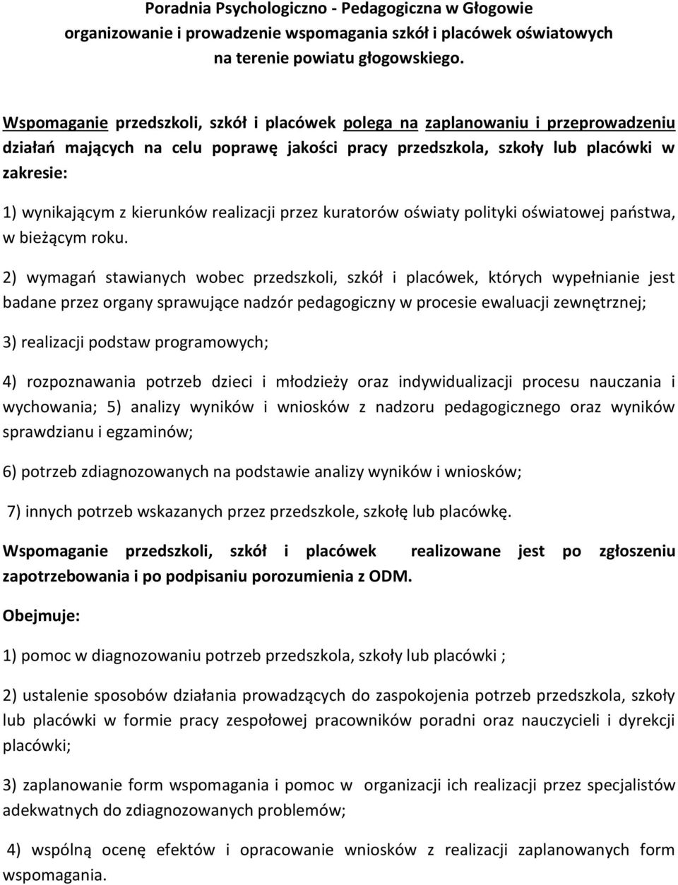 kierunków realizacji przez kuratorów oświaty polityki oświatowej państwa, w bieżącym roku.