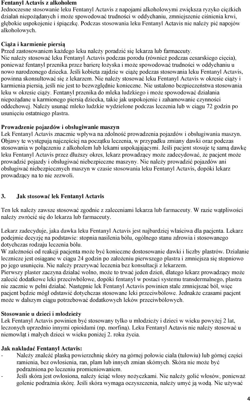 Ciąża i karmienie piersią Przed zastosowaniem każdego leku należy poradzić się lekarza lub farmaceuty.