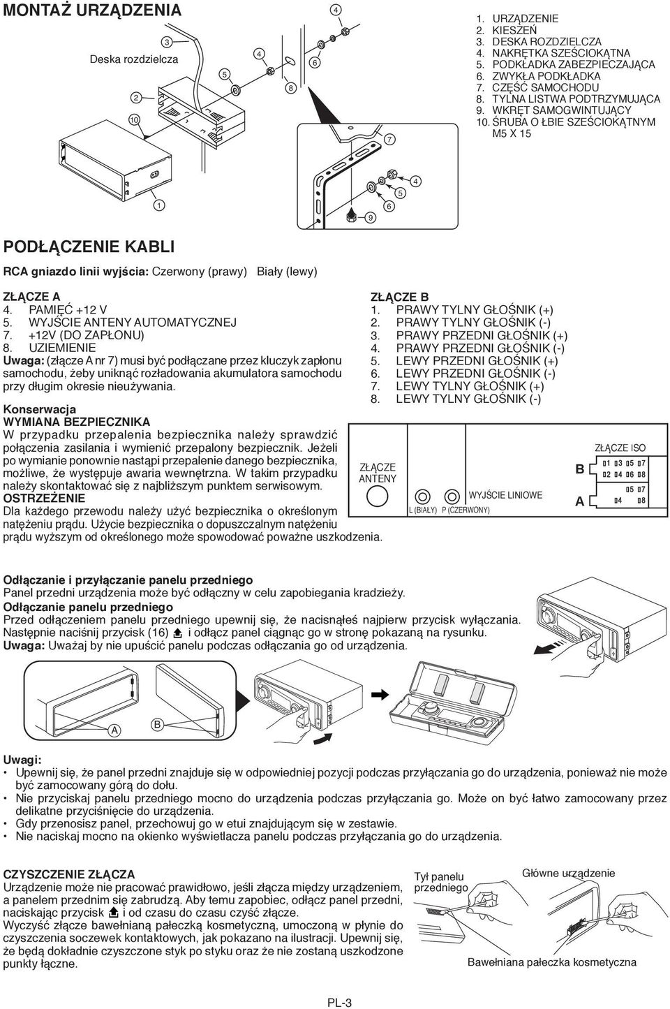 WYJŚCIE ANTENY AUTOMATYCZNEJ 7. +12V (DO ZAPŁONU) 8.