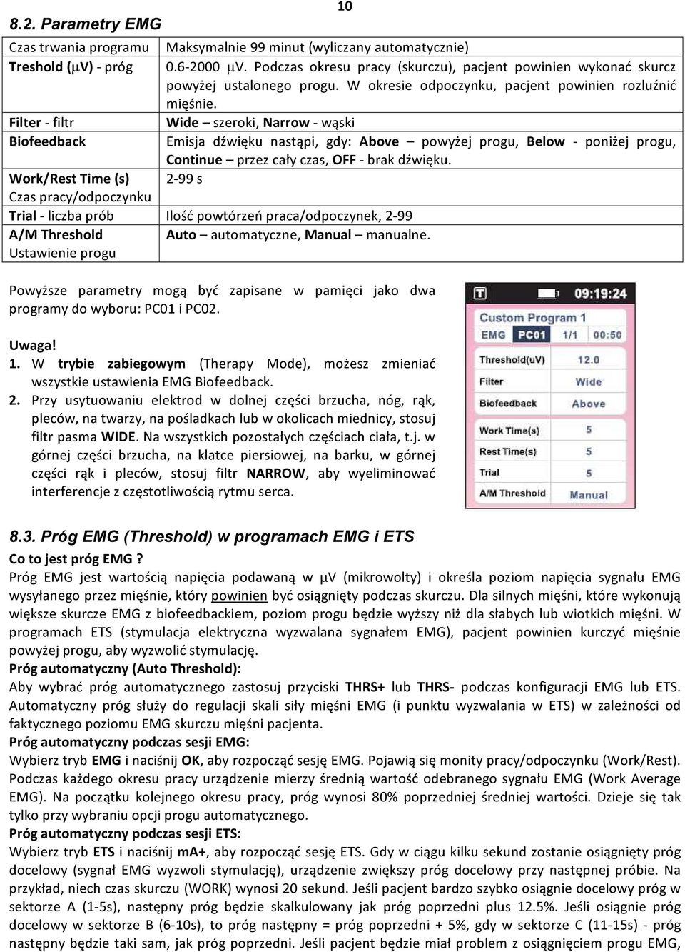 Filter - filtr Wide szeroki, Narrow - wąski Biofeedback Emisja dźwięku nastąpi, gdy: Above powyżej progu, Below - poniżej progu, Continue przez cały czas, OFF - brak dźwięku.