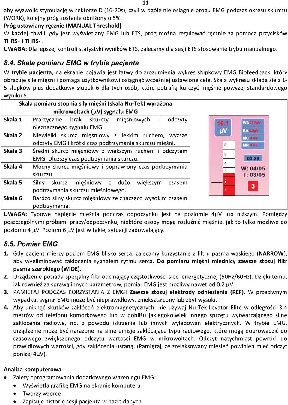 UWAGA: Dla lepszej kontroli statystyki wyników ETS, zalecamy dla sesji ETS stosowanie trybu manualnego. 8.4.