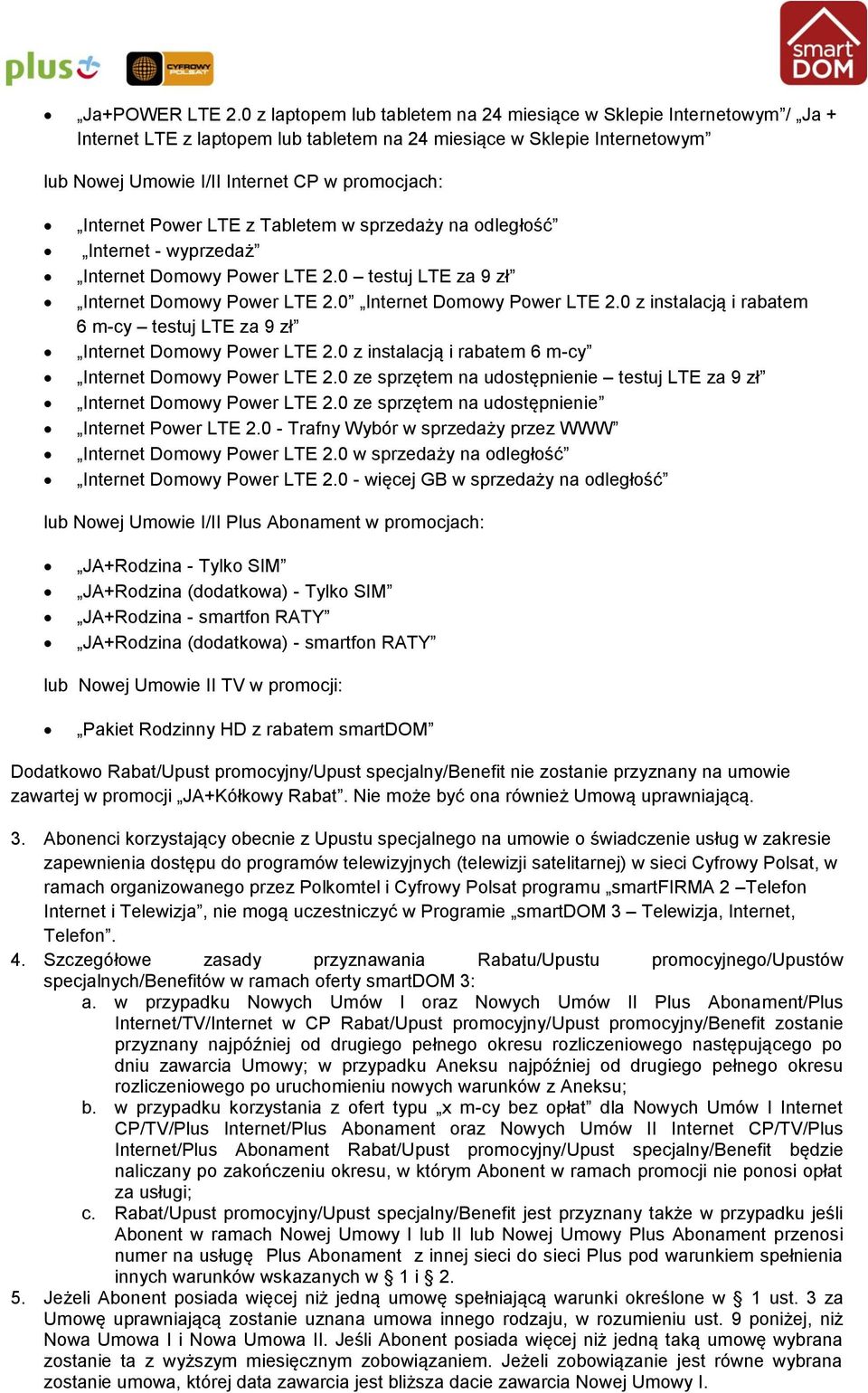 Internet Power LTE z Tabletem w sprzedaży na odległość Internet - wyprzedaż Internet Domowy Power LTE 2.0 testuj LTE za 9 zł Internet Domowy Power LTE 2.0 Internet Domowy Power LTE 2.