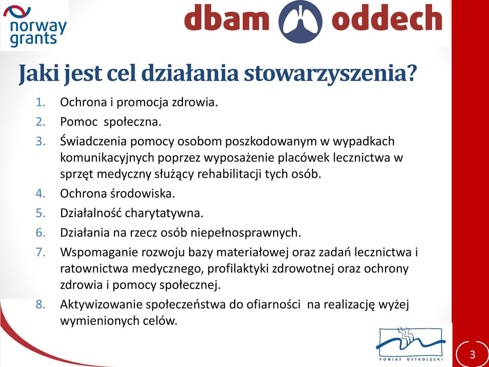 tych osób. 4. Ochrona środowiska. 5. Działalność charytatywna. 6. Działania na rzecz osób niepełnosprawnych. 7.