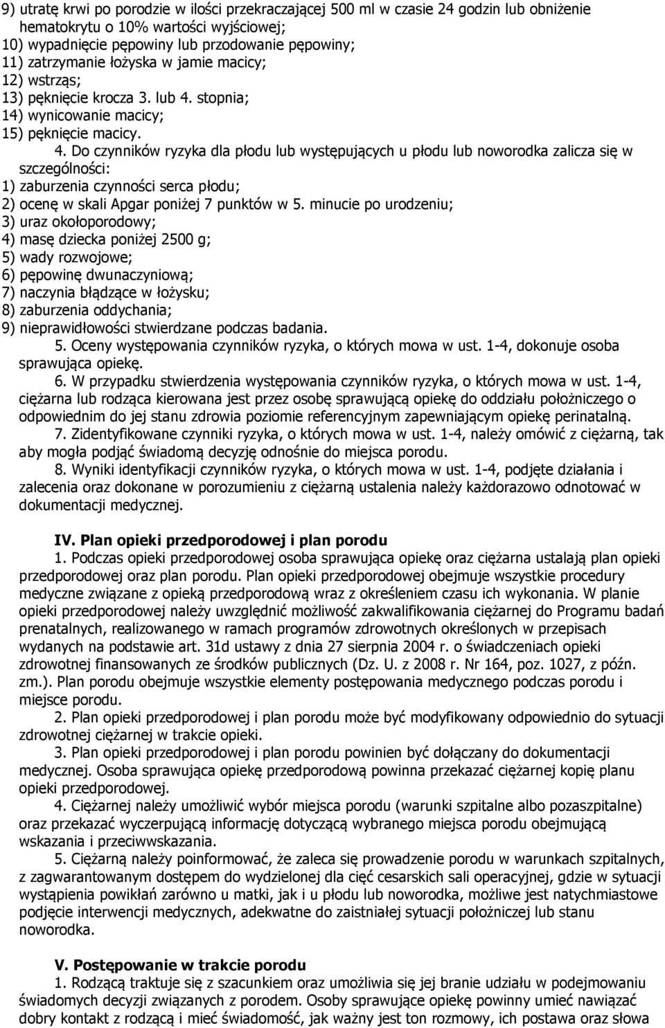 stopnia; 14) wynicowanie macicy; 15) pęknięcie macicy. 4.