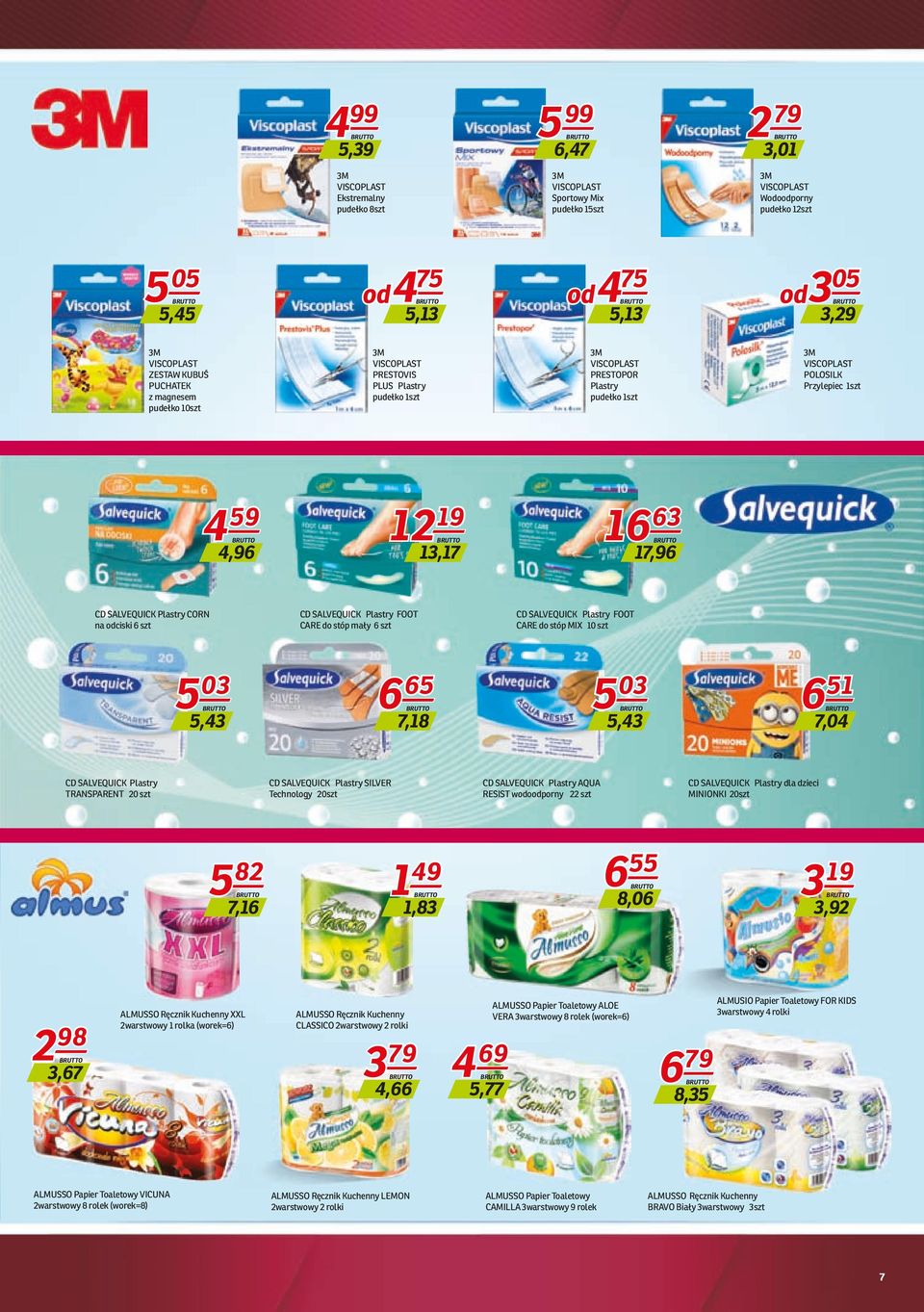4,96 12 19 13,17 16 63 17,96 CD SALVEQUICK Plastry CORN na odciski 6 szt CD SALVEQUICK Plastry FOOT CARE do stóp mały 6 szt CD SALVEQUICK Plastry FOOT CARE do stóp MIX 10 szt 5 03 5,43 6 65 7,18 5 03