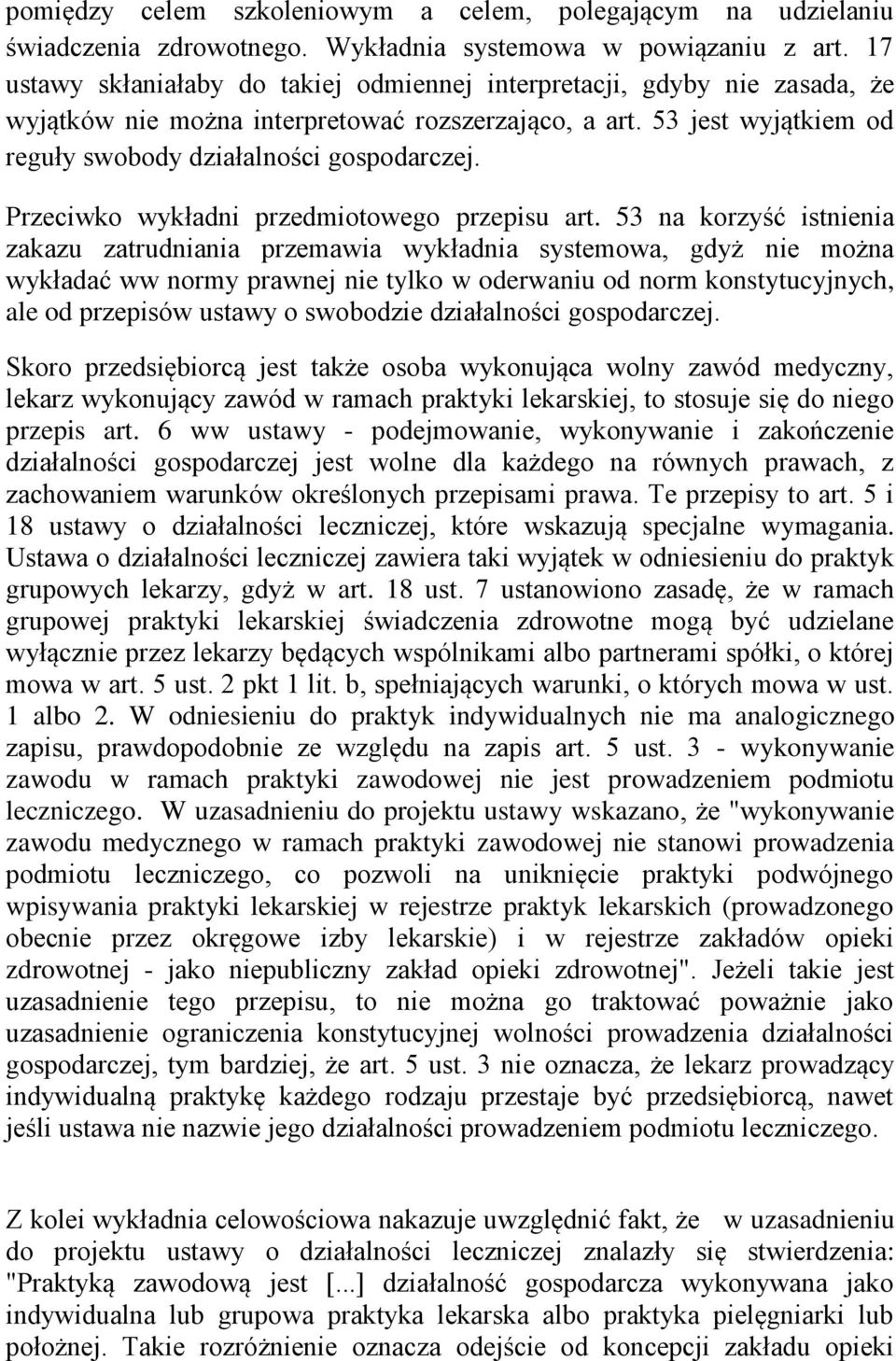 Przeciwko wykładni przedmiotowego przepisu art.