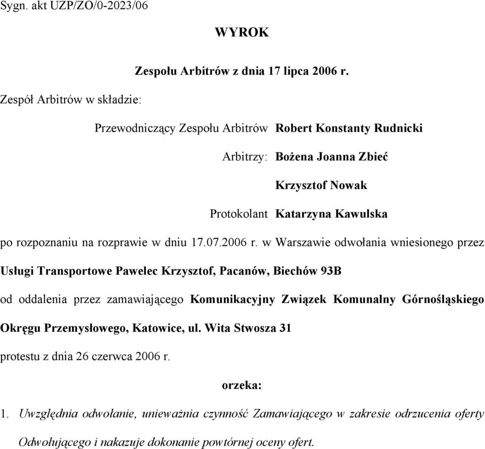 rozpoznaniu na rozprawie w dniu 17.07.2006 r.