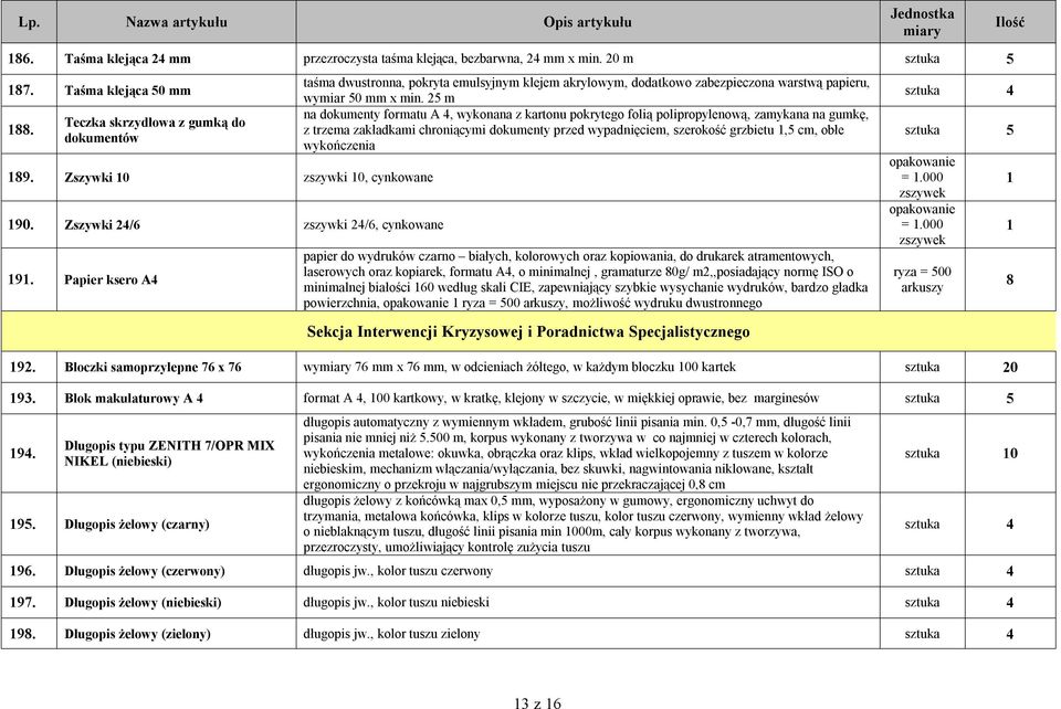 25 m na dokumenty formatu A 4, wykonana z kartonu pokrytego folią polipropylenową, zamykana na gumkę, z trzema zakładkami chroniącymi dokumenty przed wypadnięciem, szerokość grzbietu,5 cm, obłe