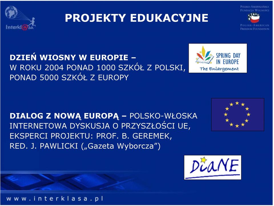 EUROPĄ POLSKO-WŁOSKA INTERNETOWA DYSKUSJA O PRZYSZŁOŚCI UE,