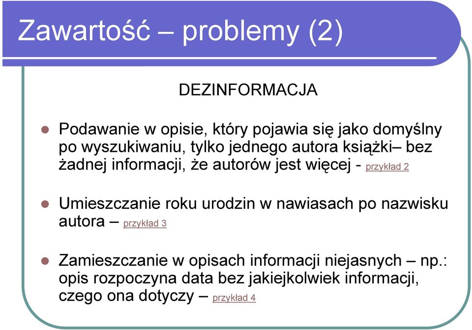 przykład 2 Umieszczanie roku urodzin w nawiasach po nazwisku autora przykład 3 Zamieszczanie w