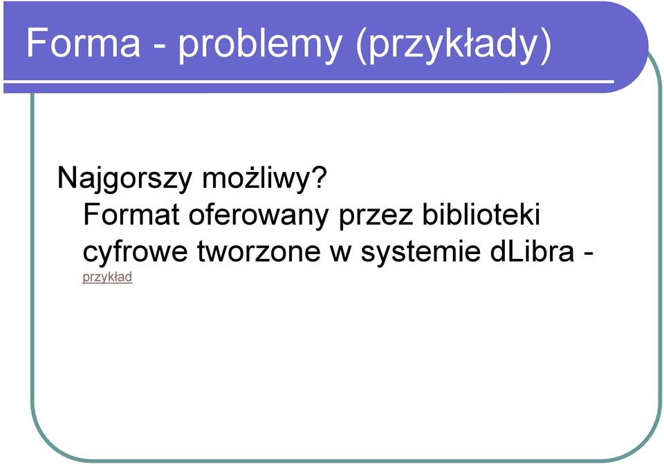 Format oferowany przez