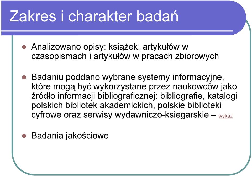 przez naukowców jako źródło informacji bibliograficznej: bibliografie, katalogi polskich