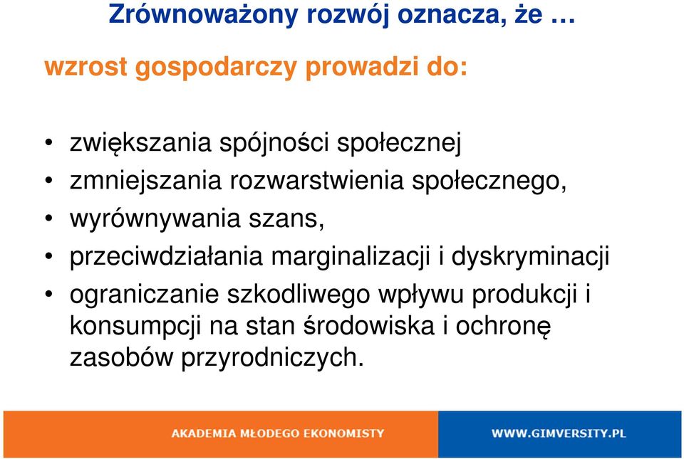 szans, przeciwdziałania marginalizacji i dyskryminacji ograniczanie