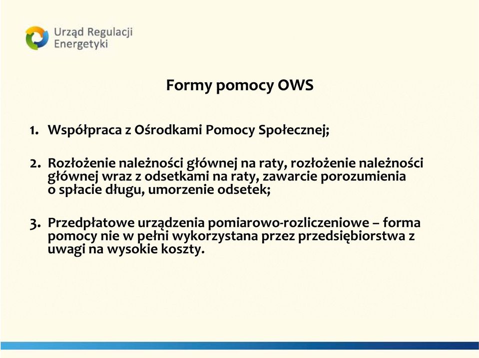 odsetkami na raty, zawarcie porozumienia o spłacie długu, umorzenie odsetek; 3.