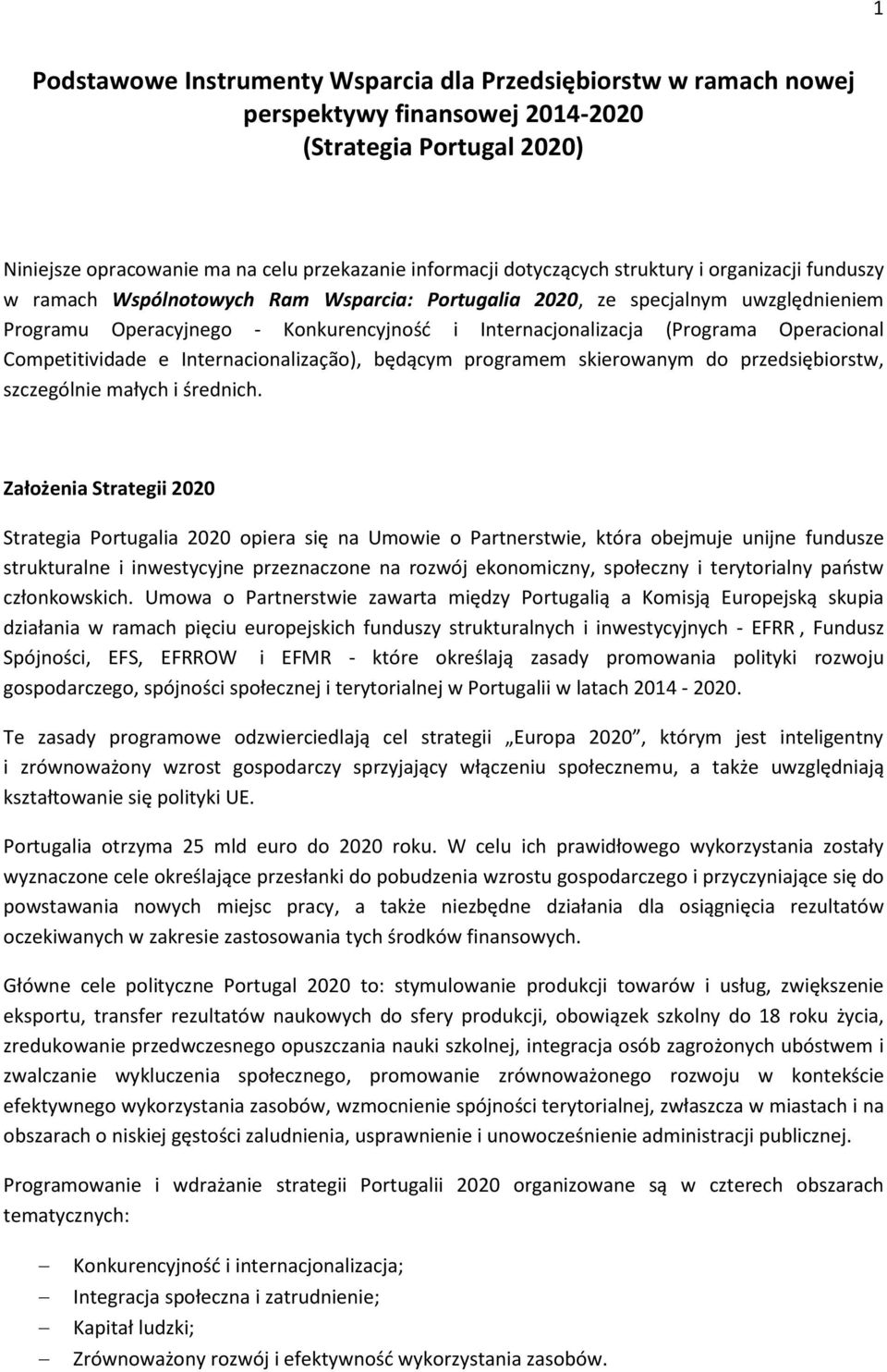 Internacionalização), będącym programem skierowanym do przedsiębiorstw, szczególnie małych i średnich.