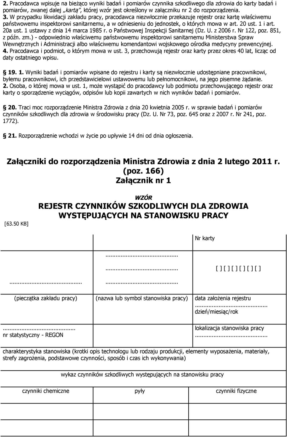 20 ust. 1 i art. 20a ust. 1 ustawy z dnia 14 marca 1985 r. o Państwowej Inspekcji Sanitarnej (Dz. U. z 2006 r. Nr 122, poz. 851, z późn. zm.