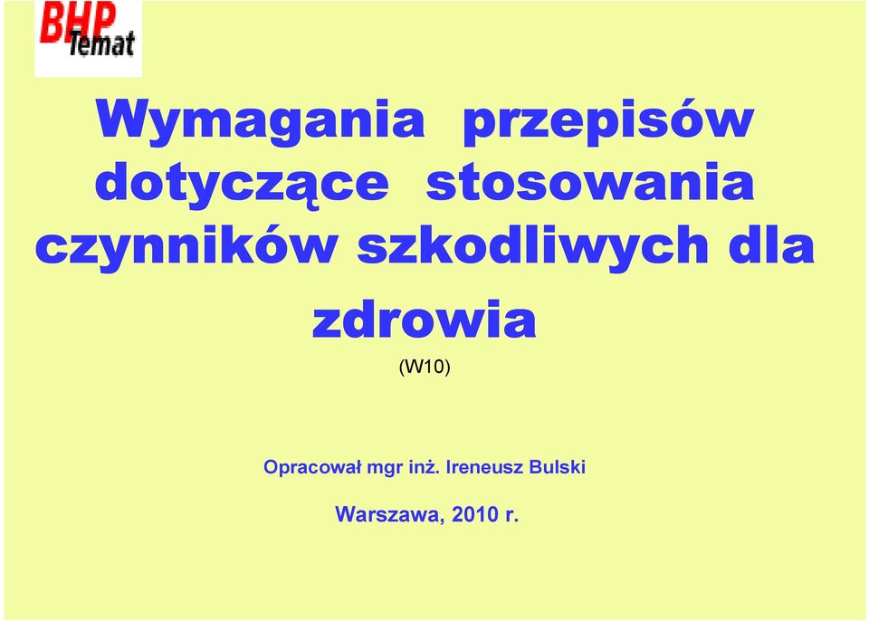 dla zdrowia (W10) Opracował mgr