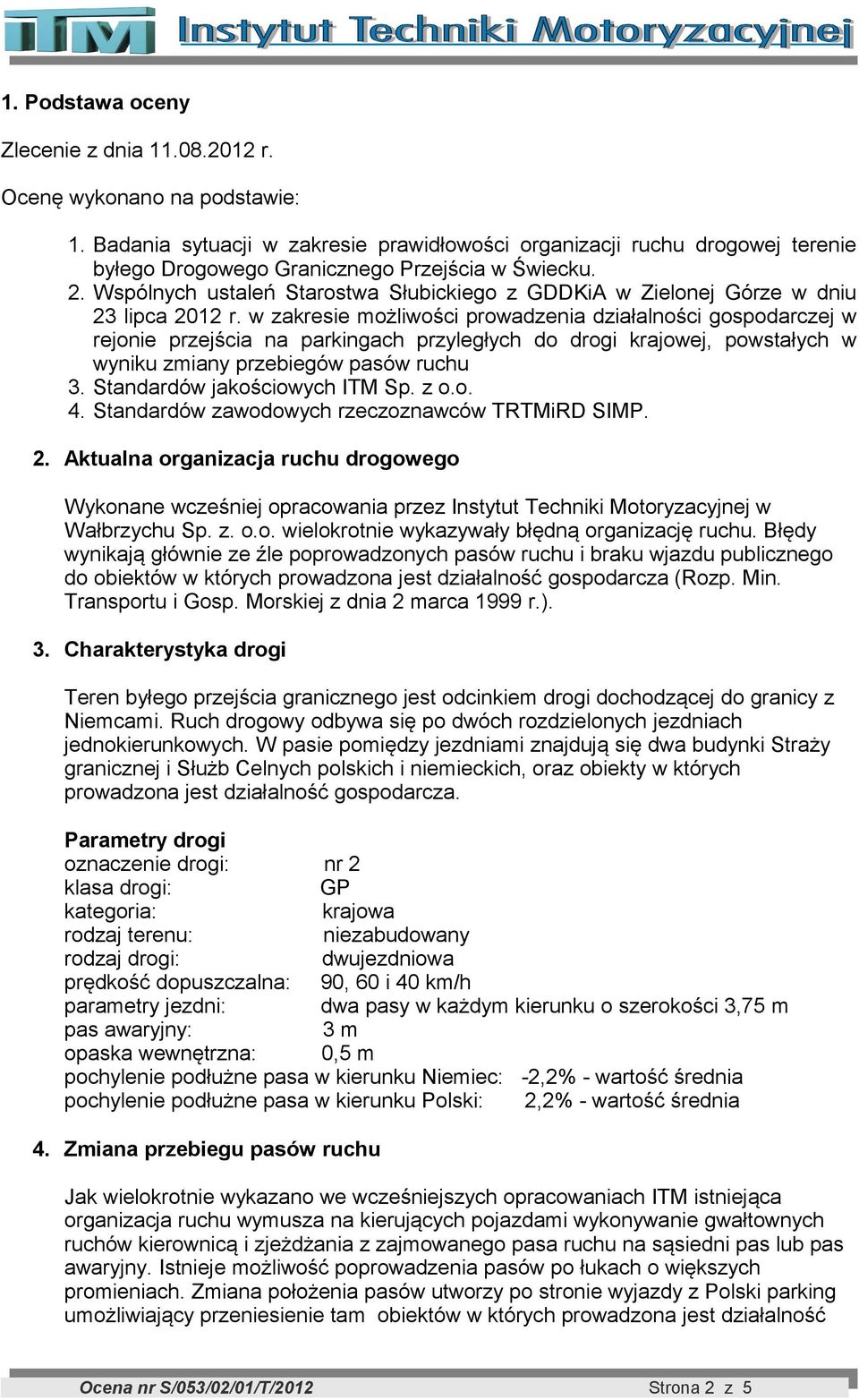 Wspólnych ustaleń Starostwa Słubickiego z GDDKiA w Zielonej Górze w dniu 23 lipca 2012 r.