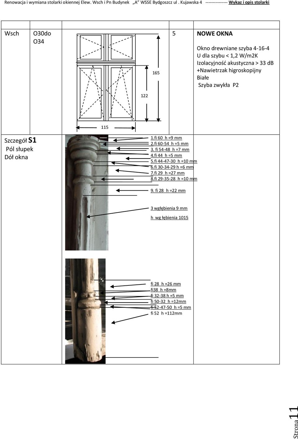 fi 30-34-29 h =6 mm 7.fi 29 h =27 mm 8.fi 29-35-28 h =10 mm 9.