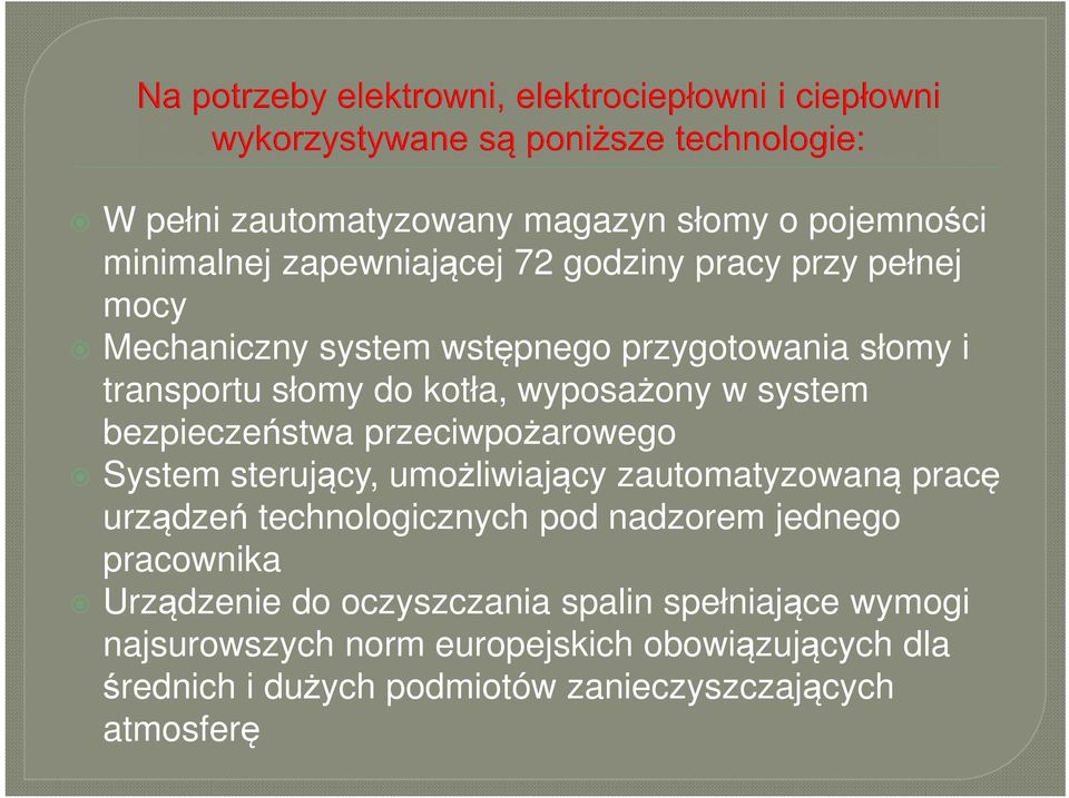 sterujący, umożliwiający zautomatyzowaną pracę urządzeń technologicznych pod nadzorem jednego pracownika Urządzenie do