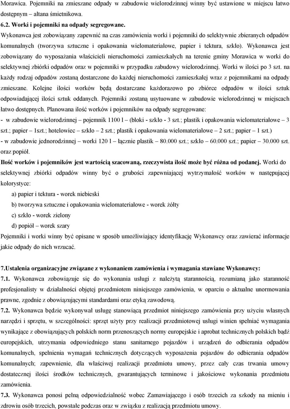 wielomateriałowe, papier i tektura, szkło).